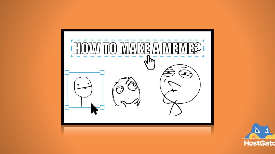 How to Make a Meme [Step-by-Step Guide]